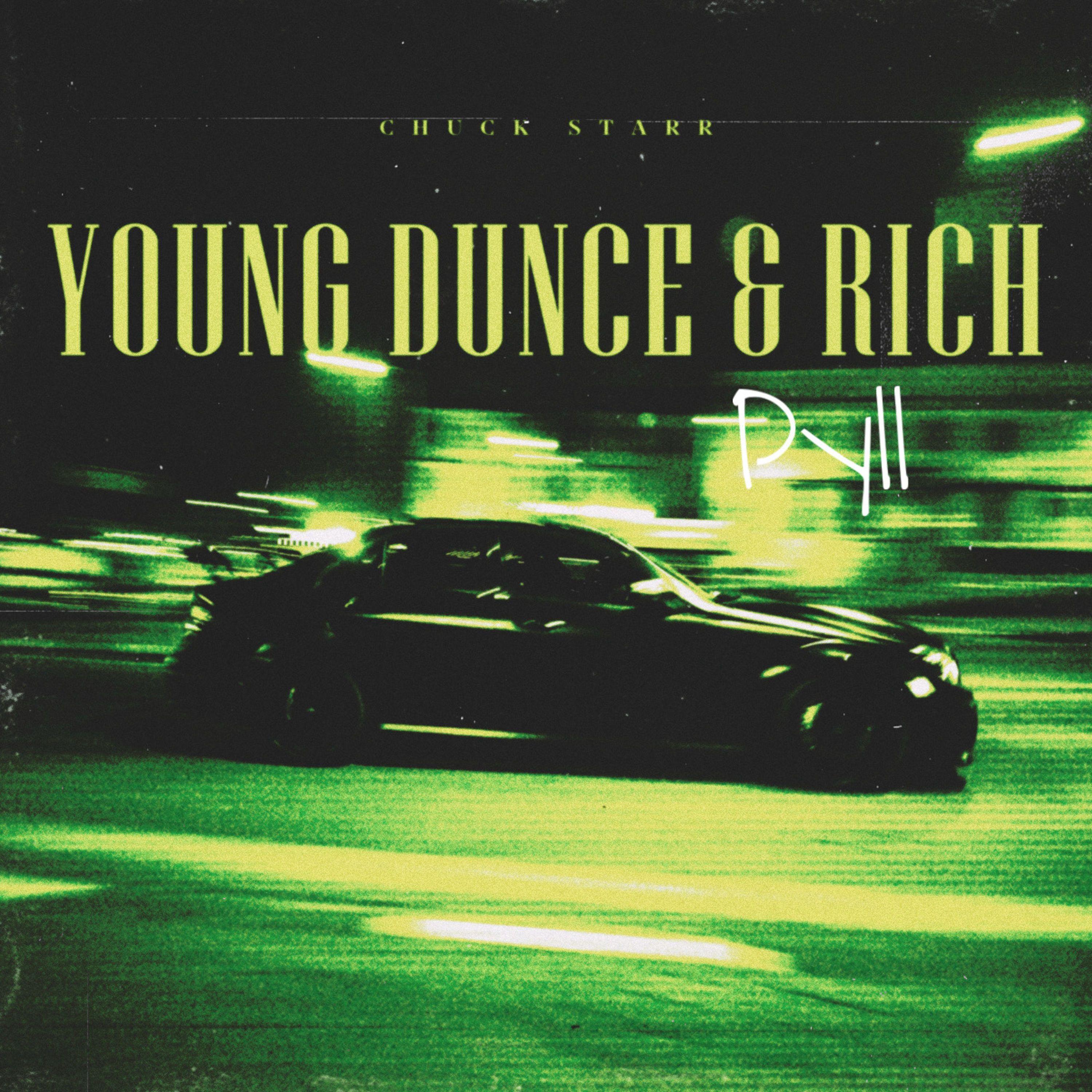 Pyll - Young Dunce &amp; Rich (Chuck Starr) Single 2026