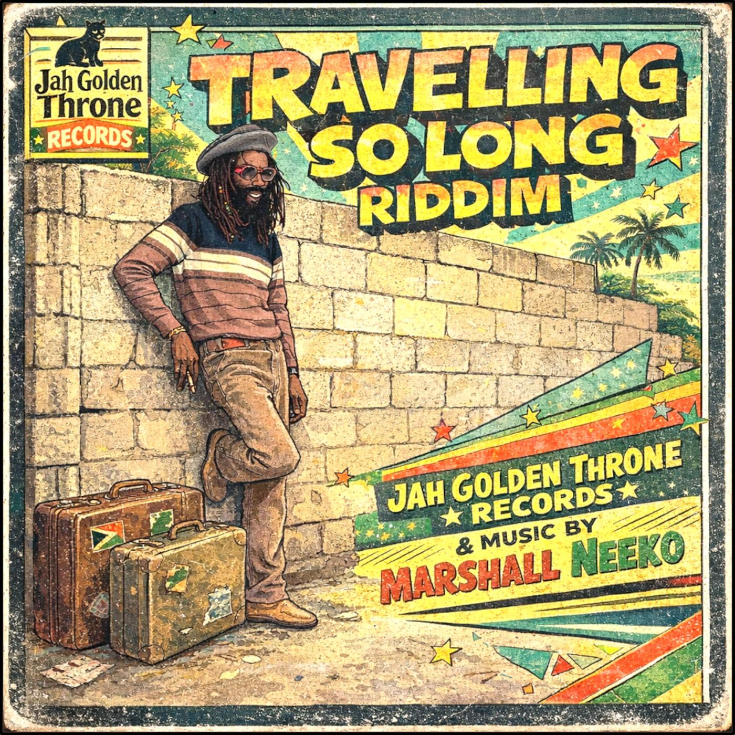 Travelling So Long Riddim - Marshall Neeko x Jah Golden Throne 2026