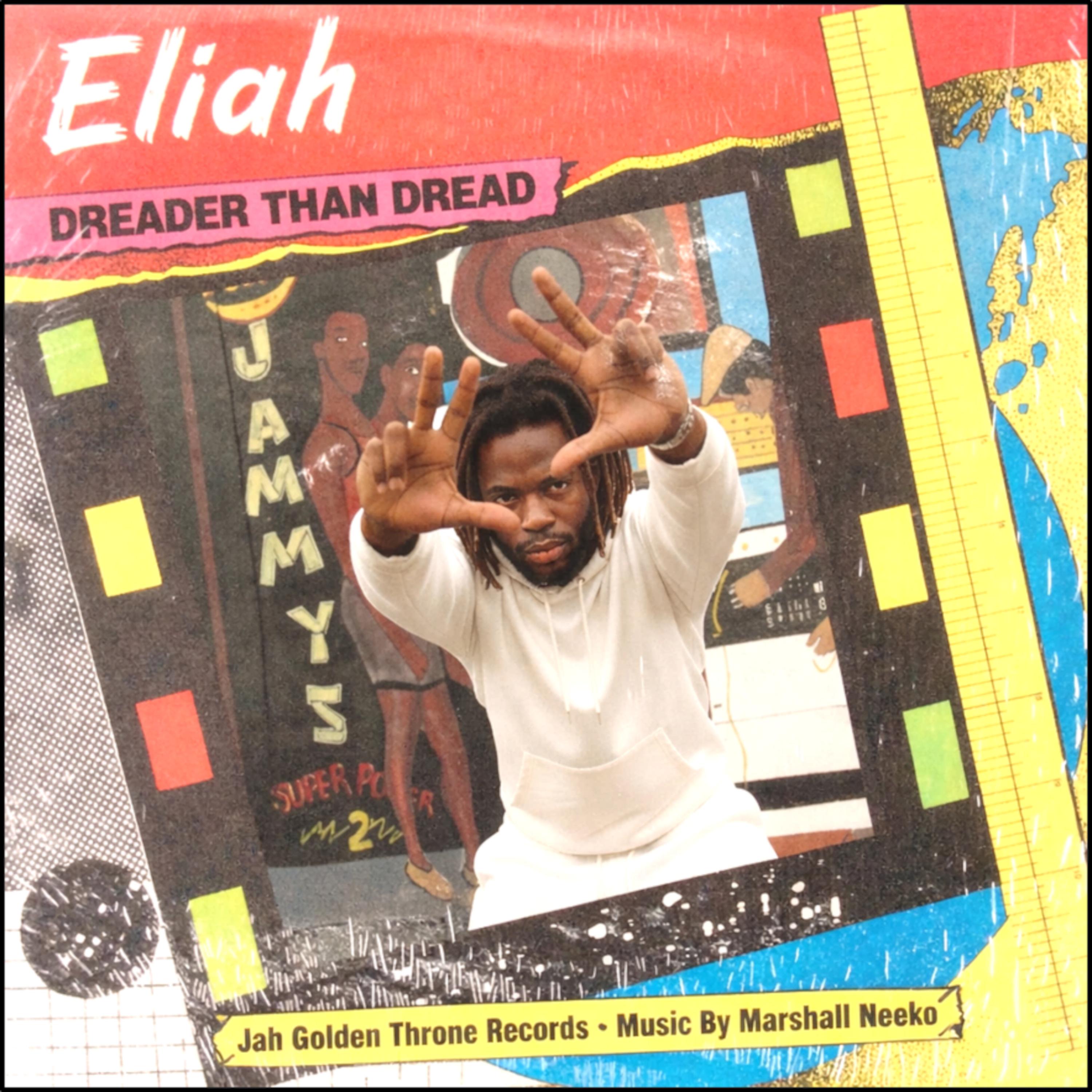 Marshall Neeko Meets Jah Golden Throne - Dreader Than Dread (Eliah) Album 2026