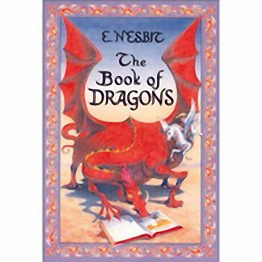 The Book of Dragons, by Edith Nesbit