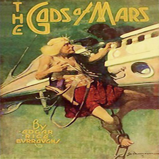 The Gods of Mars, by Edgar Rice Burroughs