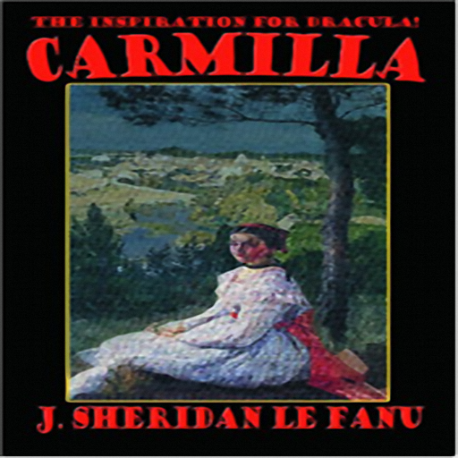 Carmilla, by Joseph Sheridan Le Fanu