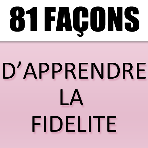 81 façons d'apprendre la fidélité - Guy Trédaniel