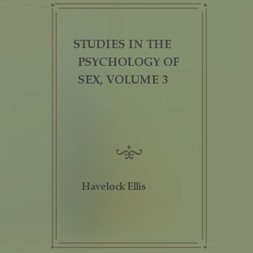 Studies in the Psychology of Sex, Volume 3