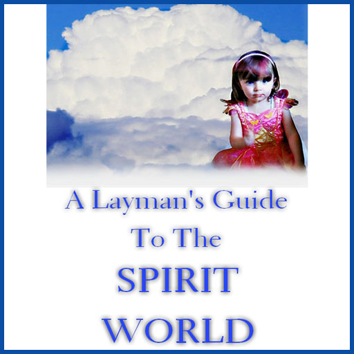 Guide To The Spirit World