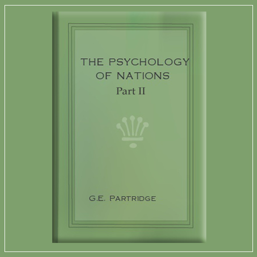 The Psychology of Nations  - Part II