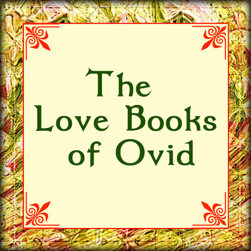 The Love Books of Ovid Translated by J. Lewis May