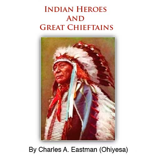 INDIAN HEROES AND GREAT CHIEFTAINS