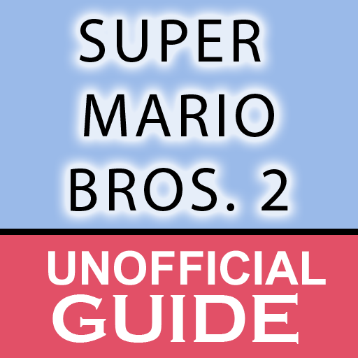 Guide for Super Mario Bros. 2