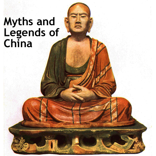 The Myths and Legends of China