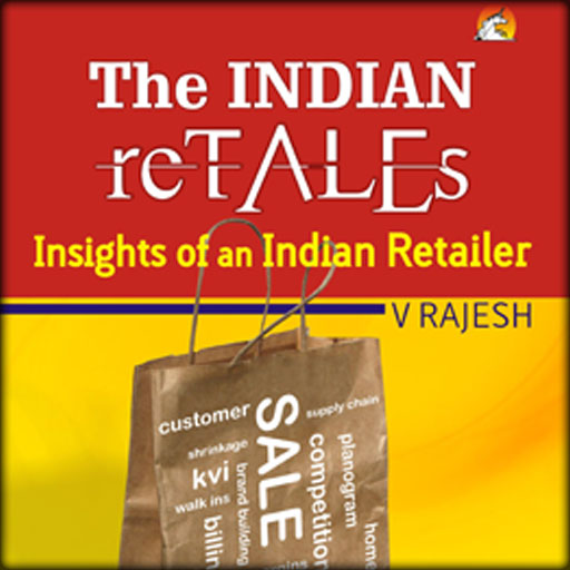 The INDIAN reTALEs: Insight Of An Indian Retailer