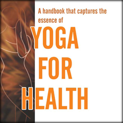 A Handbook That Captures The Essence of Yoga For Health And Happiness