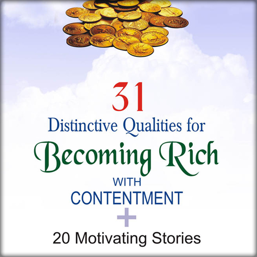 31 Distinctive Qualities For Becoming Rich