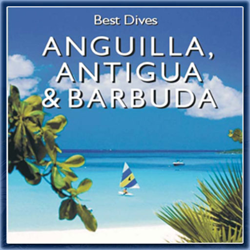 Best Dives of Anguilla, Antigua & Barbuda