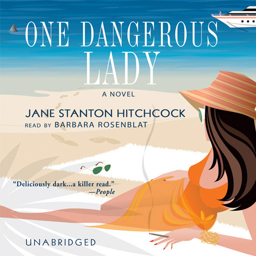 One Dangerous Lady (by Jane Stanton Hitchcock)